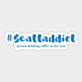 Seattaddict Sticker